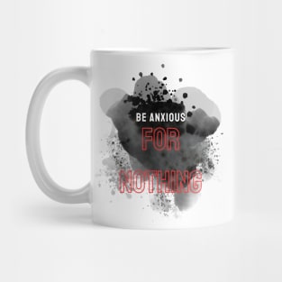 Philippians 4:6 Be Anxious for Nothing V1 Mug